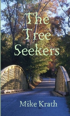 The Tree Seekers by Krath, Mike