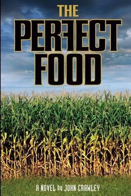The Perfect Food by Crawley, John