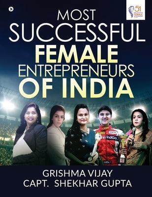 Most Successful Female Entrepreneurs of India by Grishma Vijay