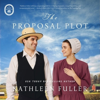 The Proposal Plot by Fuller, Kathleen