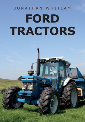 Ford Tractors by Whitlam, Jonathan