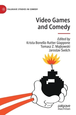 Video Games and Comedy by Bonello Rutter Giappone, Krista