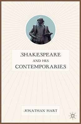 Shakespeare and His Contemporaries by Hart, J.