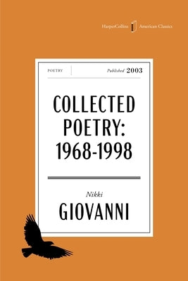The Collected Poetry of Nikki Giovanni American Classics Edition: 1968-1998 by Giovanni, Nikki