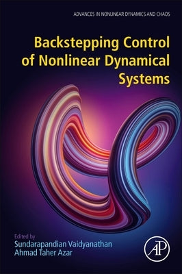 Backstepping Control of Nonlinear Dynamical Systems by Vaidyanathan, Sundarapandian