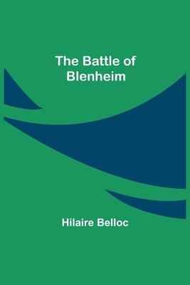 The Battle Of Blenheim by Belloc, Hilaire