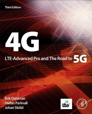 4g, Lte-Advanced Pro and the Road to 5g by Dahlman, Erik
