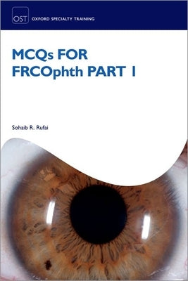 McQs for Frcophth Part 1 by Rufai, Sohaib