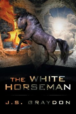 The White Horseman by Graydon, J. S.