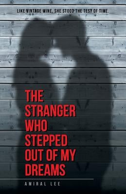 The Stranger Who Stepped Out of My Dreams by Lee, Amiral