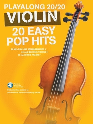 Play Along 20/20 - 20 Easy Pop Hits for Violin (Book/Online Audio) by Hal Leonard Corp