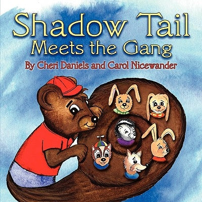 Shadow Tail Meets the Gang by Daniels, Cheri