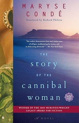 The Story of the Cannibal Woman by Condé, Maryse