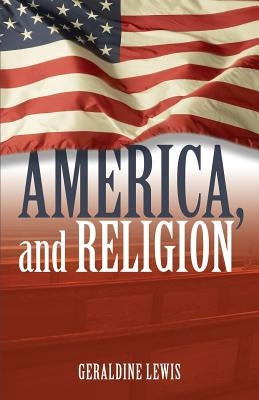 America, and Religion by Lewis, Geraldine