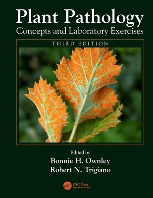 Plant Pathology Concepts and Laboratory Exercises by Ownley, Bonnie H.