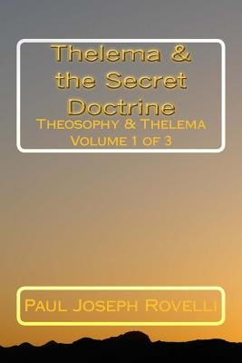 Thelema & the Secret Doctrine by Rovelli, Paul Joseph