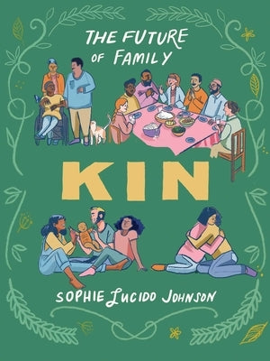 Kin: The Future of Family by Johnson, Sophie Lucido