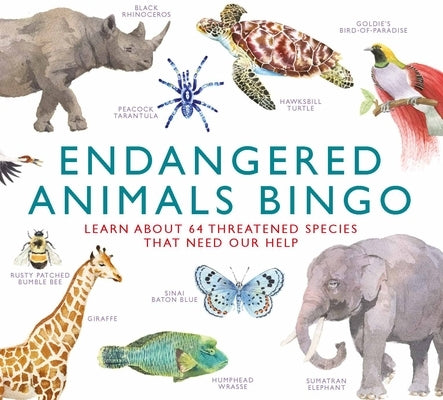 Endangered Animals Bingo: Learn about 64 Threatened Species That Need Our Help by George, Marcel
