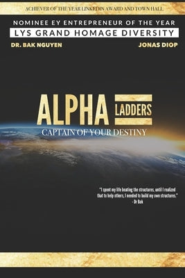 Alpha Ladders: Captain of your Destiny by Diop, Jonas
