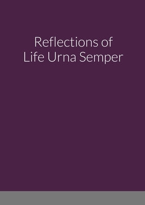 Reflections of Life Urna Semper by Butler, Tom