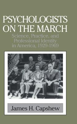 Psychologists on the March by Capshew, James H.