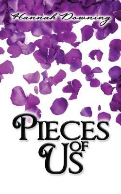 Pieces of Us by Downing, Hannah