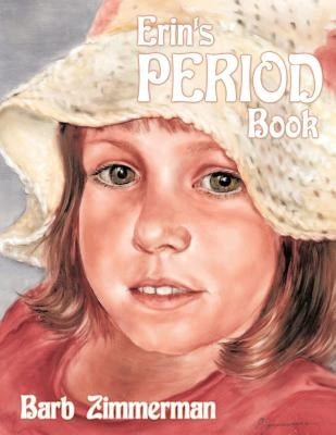 Erin's Period Book by Zimmerman, Barb