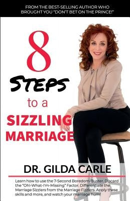 8 Steps to a SIZZLING MARRIAGE by Carle, Gilda