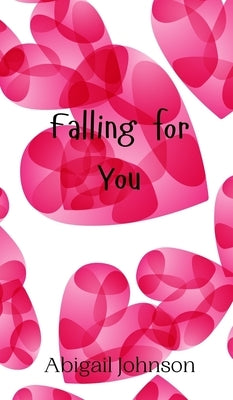 Falling for You by Johnson, Abigail