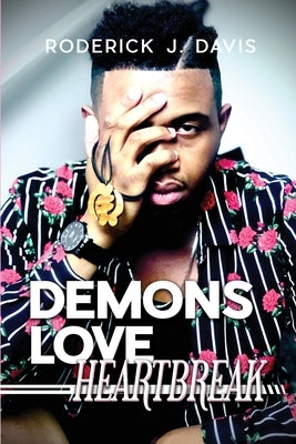 Demons Love Heartbreak by Davis, Roderick J.