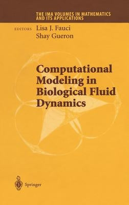 Computational Modeling in Biological Fluid Dynamics by Fauci, Lisa J.