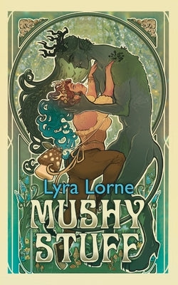 Mushy Stuff by Lorne, Lyra