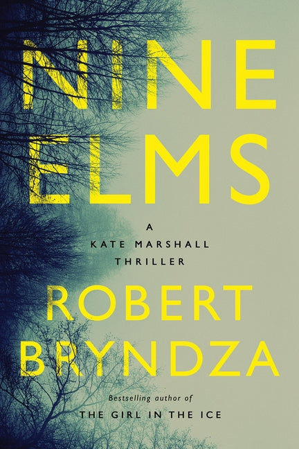 Nine Elms: A Kate Marshall Thriller by Bryndza, Robert