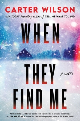 When They Find Me by Wilson, Carter