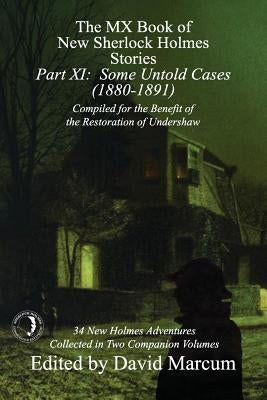 The MX Book of New Sherlock Holmes Stories - Part XI: Some Untold Cases (1880-1891) by Marcum, David
