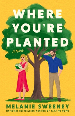 Where You're Planted by Sweeney, Melanie