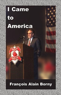 I Came to America by Borny, Francois Alain