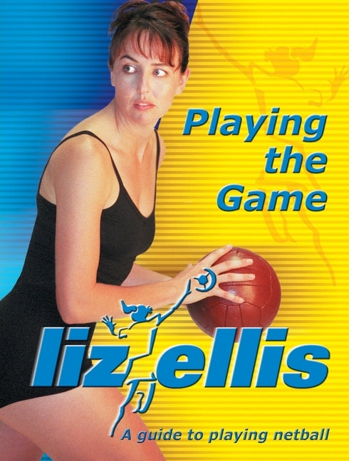 Playing the Game by Ellis, Liz