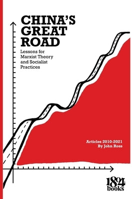 China's Great Road by Ross, John