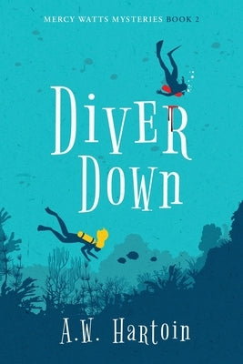 Diver Down by Hartoin, A. W.