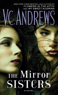 The Mirror Sisters by Andrews, V. C.