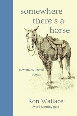 Somewhere There's a Horse by Wallace, Ron