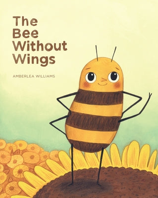 Bee Without Wings by Williams, Amberlea