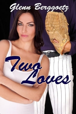 Two Loves by Berggoetz, Glenn