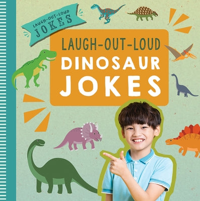 Laugh-Out-Loud Dinosaur Jokes by McAneney, Caitie