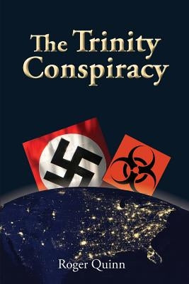 The Trinity Conspiracy by Quinn, Roger