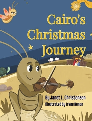 Cairo's Christmas Journey by Christensen, Janet L.