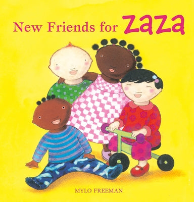 New Friends for Zaza by Freeman, Mylo