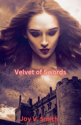 Velvet of Swords by Smith, Joy V.