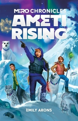 Miro Chronicles: Ameti Rising by Arons, Emily